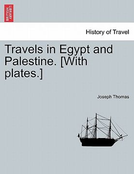 portada travels in egypt and palestine. [with plates.] (en Inglés)