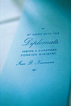 portada At Home With the Diplomats: Inside a European Foreign Ministry (Expertise: Cultures and Technologies of Knowledge) (en Inglés)