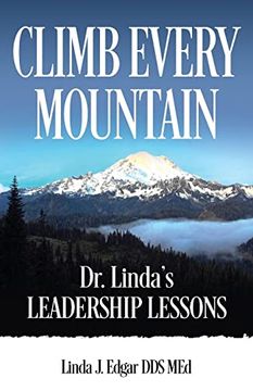 portada Climb Every Mountain: Dr. Linda's Leadership Lessons 