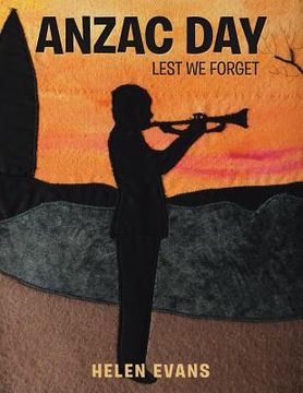 portada Anzac Day: Lest We Forget (en Inglés)