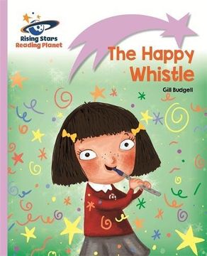 portada Reading Planet - The Happy Whistle - Lilac: Lift-off (Rising Stars Reading Planet)