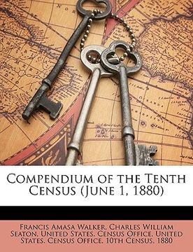 portada compendium of the tenth census (june 1, 1880)