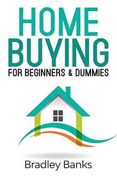 portada Home Buying for Beginners & Dummies (en Inglés)
