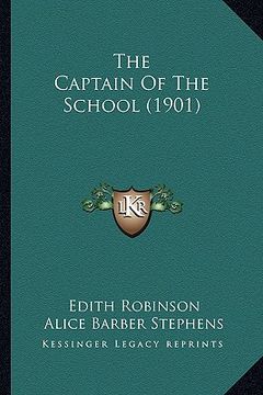 portada the captain of the school (1901) the captain of the school (1901) (in English)