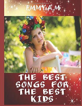 portada The Best Songs for the Best Kids: Learning Into fun (Our Happy Kids) (en Inglés)