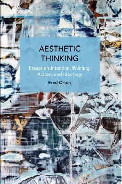 portada Aesthetic Thinking: Essays on Intention, Painting, Action, and Ideology (Historical Materialism) 