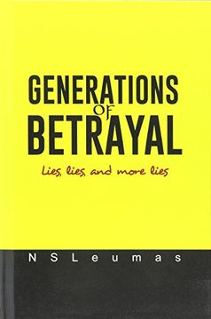 portada GENERATIONS OF BETRAYAL: Lies, lies, and more lies