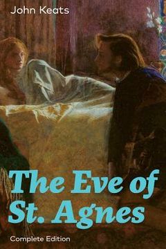 portada The Eve of St. Agnes (Complete Edition) (en Inglés)