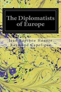portada The Diplomatists of Europe (en Inglés)