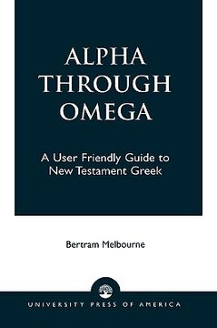 portada alpha through omega: a user friendly guide to new testament greek (in English)
