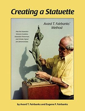 portada Creating a Statuette: Avard t. Fairbanks'Method (en Inglés)