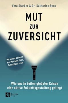 portada Mut zur Zuversicht: Wie uns in Zeiten Globaler Krisen Eine Aktive Zukunftsgestaltung Gelingt (in German)