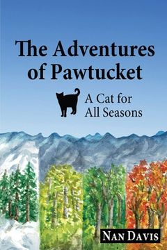 portada The Adventures of Pawtucket: A Cat for All Seasons (en Inglés)