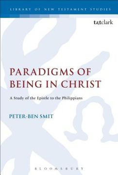 portada Paradigms of Being in Christ: A Study of the Epistle to the Philippians (en Inglés)