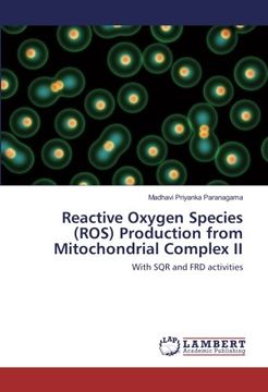 portada Reactive Oxygen Species (ROS) Production from Mitochondrial Complex II: With SQR and FRD activities