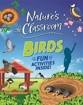 portada Nature's Classroom: Birds: Get Outside and get Birding This Summer in Nature's Wild Classroom!
