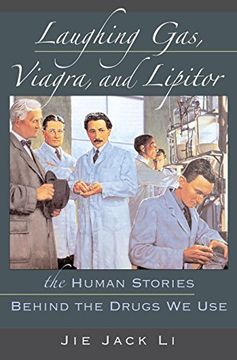 portada Laughing Gas, Viagra, and Lipitor: The Human Stories Behind the Drugs we use (en Inglés)