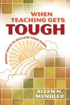 portada when teaching gets tough: smart ways to reclaim your game (in English)
