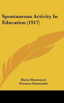 portada spontaneous activity in education (1917) (en Inglés)