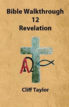 portada Bible Walkthrough - 12 - Revelation (en Inglés)