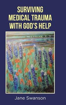 portada Surviving Medical Trauma with God's Help (en Inglés)