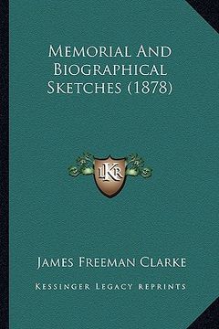 portada memorial and biographical sketches (1878) (in English)