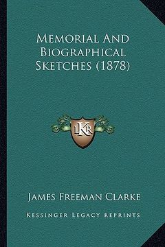 portada memorial and biographical sketches (1878) (en Inglés)