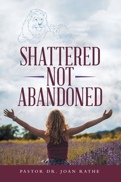 portada Shattered Not Abandoned (en Inglés)