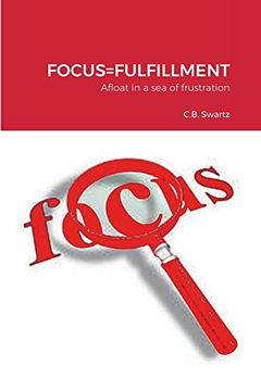 portada Focus=Fulfillment: Afloat in a sea of Frustration (in English)