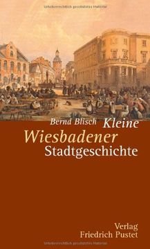 portada Kleine Wiesbadener Stadtgeschichte (en Alemán)