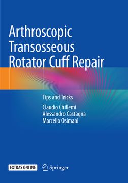 portada Arthroscopic Transosseous Rotator Cuff Repair: Tips and Tricks
