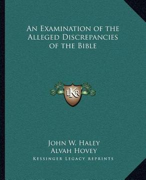 portada an examination of the alleged discrepancies of the bible (en Inglés)