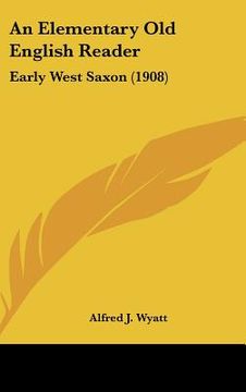 portada an elementary old english reader: early west saxon (1908) (en Inglés)