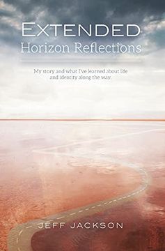 portada Extended Horizon Reflections: My Story and What I'Ve Learned About Life and Identity Along the way (in English)