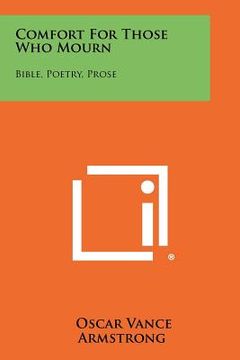 portada comfort for those who mourn: bible, poetry, prose (en Inglés)