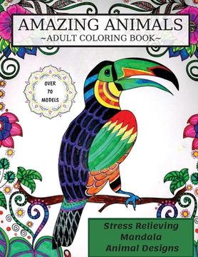 portada Amazing Animals Coloring Book: Adult Coloring Book, Stress Relieving Mandala Animal Designs