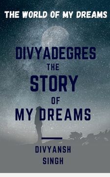 portada Divyadegres - The Story of My Dreams (en Inglés)