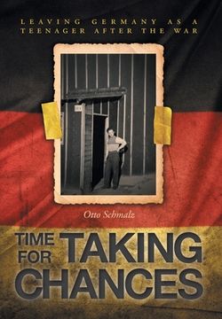 portada Time for Taking Chances: Leaving Germany as a Teenager After the war (en Inglés)