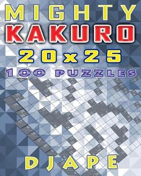 portada Mighty Kakuro: 100 puzzles 20x25 (en Inglés)