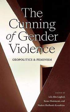 portada The Cunning of Gender Violence: Geopolitics and Feminism (Next Wave: New Directions in Women's Studies) (en Inglés)