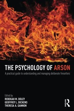 portada The Psychology of Arson: A Practical Guide to Understanding and Managing Deliberate Firesetters