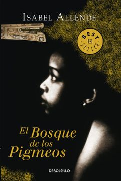 portada El bosque de los pigmeos, trilogía memorias del águila y del jaguar 3 (in Spanish)
