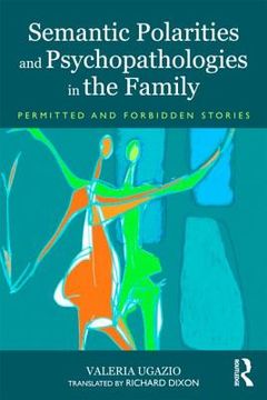 portada semantic polarities and psychopathologies in the family: permitted and forbidden stories