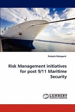 portada risk management initiatives for post 9/11 maritime security (en Inglés)