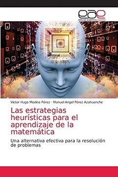 portada Las Estrategias Heurísticas Para el Aprendizaje de la Matemática: Una Alternativa Efectiva Para la Resolución de Problemas