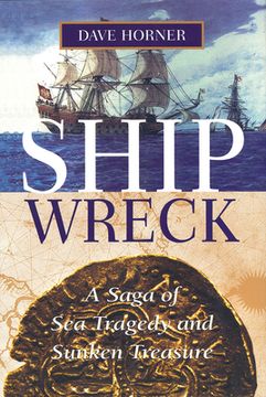 portada Shipwreck: A Saga of Sea Tragedy and Sunken Treasure (in English)