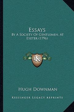portada essays: by a society of gentlemen, at exeter (1796) (en Inglés)