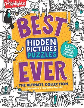 portada Best Hidden Pictures Puzzles Ever: The Ultimate Collection of America'S Favorite Puzzle (Highlights Hidden Pictures) (en Inglés)