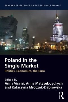 portada Poland in the Single Market: Politics, Economics, the Euro (Europa Perspectives on the eu Single Market) (in English)