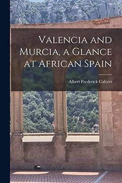 portada Valencia and Murcia, a Glance at African Spain (in English)